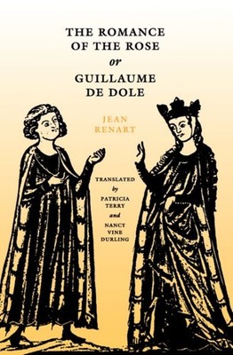 Romance of the Rose or Guillaume De Dole, Paperback by Jean Renart; Terry, Pa...
