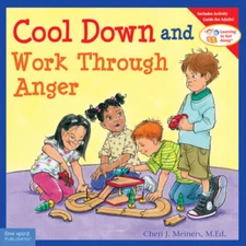 Cool Down and Work Through Anger (Learning to Get AlongÂ®) - VERY GOOD