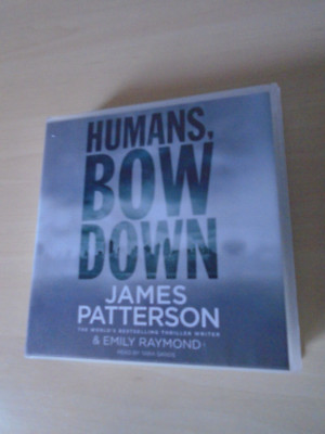 Humans, Bow Down audio book by James Patterson & Emily Raymond