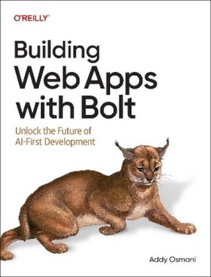 Addy Osmani Building Web Apps with Bolt (Paperback)