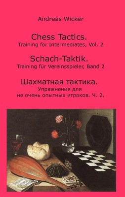 Chess Tactics, Vol. 2 | Training for Intermediates | Andreas Wicker | Buch