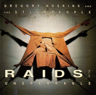 GREGORY HOSKINS & THE STICKPOEPLE - RAIDS ON THE UNSPEAKABLE - CD