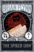 The Spiked Lion: An Anthony Bathurst Mystery by Brian Flynn (English) Paperback 