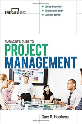 Project Management (Briefcase Books) - Gary R. Heerkens