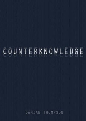 Counterknowledge: How We Surrendered to Conspiracy Theories, Q ,