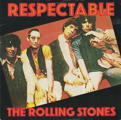The Rolling Stones : Respectable : 7'' Single : 1978  .