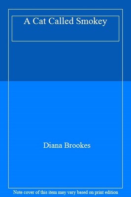 A Cat Called Smokey,Diana Brookes