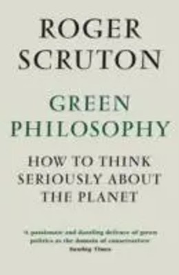Roger Scruton | Green Philosophy | Taschenbuch | Englisch (2013)
