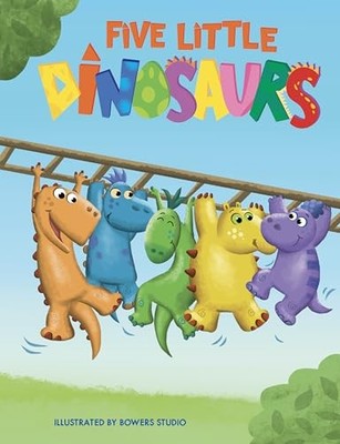 Five Little Dinosaurs - Little Hipp..., Michelle Courtn