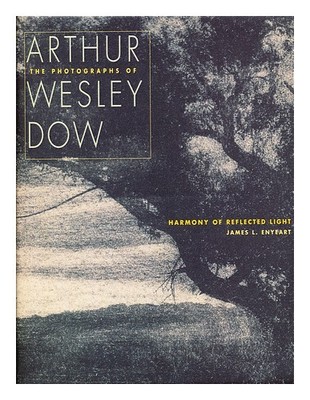 Enyeart, James Harmonie Von Reflektiert Licht: Die Fotos Von Arthur Wesley Dow