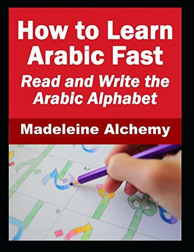 Transform Your World Ser.: How to Learn Arabic Fast : Read  