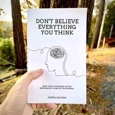 Dont Believe Everything You Think: Why Your T...