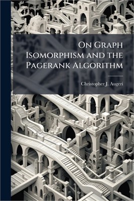 On Graph Isomorphism and the Pagerank Algorithm (Paperback or Softback)