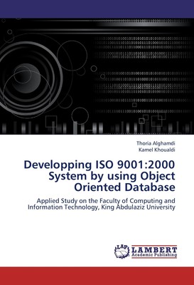 Developping ISO 9001:2000 System by using Object Oriented Database Thoria Algham
