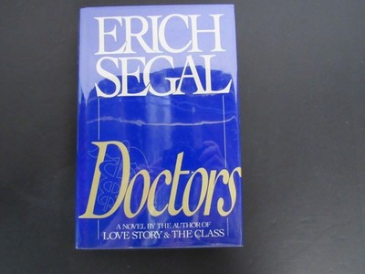 Doctors by Erich Segal (1988, HC, DJ, First Edition)