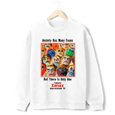 Xanax Anxiety Has Many Faces Sweatshirt Vintage AD Retro Custom Graphic Crewneck