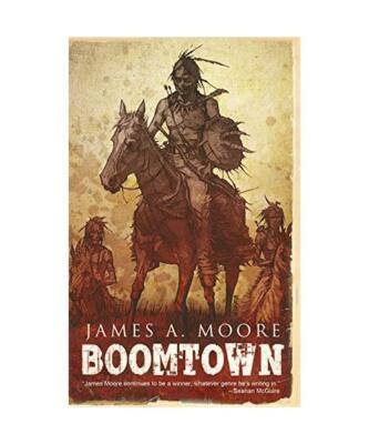 Boomtown, James A. Moore