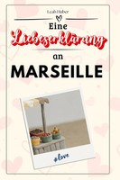Eine LiebeserkläRung An Marseille Leah Huber Taschenbuch 66 S. Deutsch 2024