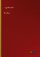 Poems Augustus Taylor