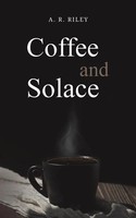 Coffee And Solace A. R. Riley Taschenbuch Englisch 2025 Austin Macauley