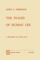 The Stages Of Human Life J. K. Feibleman