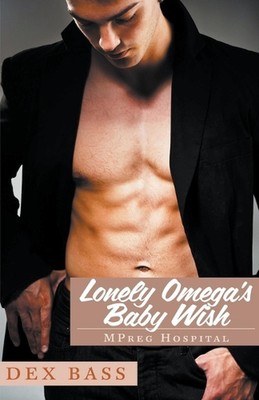 Lonely Omega's Baby Wish by Dex Bass Paperback Book