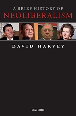 A Brief History of Neoliberalism, Harvey, David