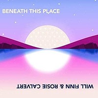 Will Finn Rosie Ca - Beneath This Place - Cd - G4Z