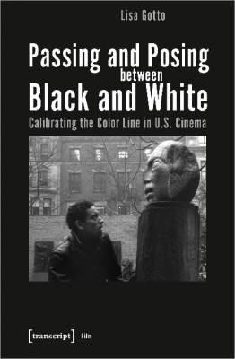 Passing and Posing between Black and White  Calibr