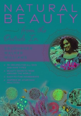 Sojourner Walker Williams Natural Beauty from the Outside In (Taschenbuch)