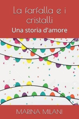 La Farfalla E I Cristalli: Una Storia d'Amore by Paolo Sallustri (Italian) Paper