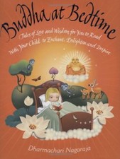 The Buddha at Bedtime: Tales of Love and Wisdom for You to Read with Your Chi.