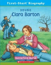 Young Clara Barton Battlefield Nurse - Paperback By Sarah Alcott - GOOD