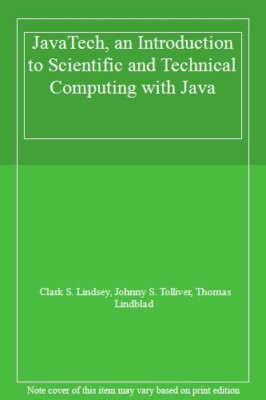 JavaTech, an Introduction to Scientific and Technical Computing with Java,Clar