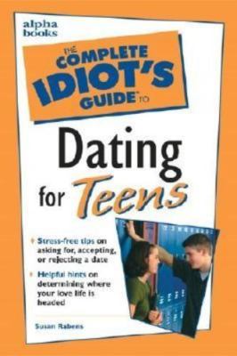 Complete Idiot's Guide to Dating for Teens Rabens, Susan Paperback Used - Very