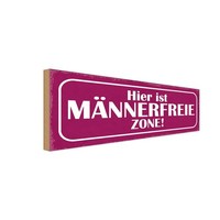 Holzschild 10X27 Cm Hier Ist MäNnerfreie Zone MäNner Frauen Deko Geschenk Holz S