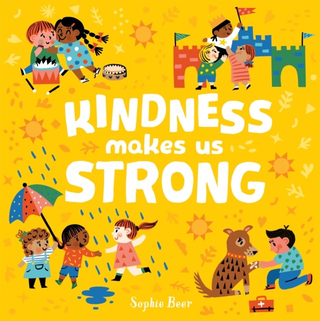 Kindness Makes Us Strong by Sophie Beer (Board book)