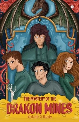 The Mystery of the Drakon Mines by Vedanth S. Reddy Paperback Book