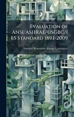 Evaluation of ANSI/ASHRAE/USGBC/IES Standard 189.1-2009 by National Renewable En