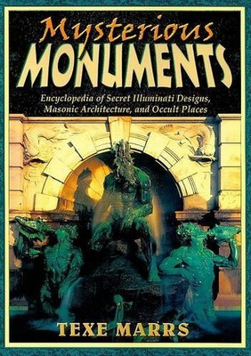 Texe Marrs Mysterious Monuments (Paperback) (UK IMPORT)