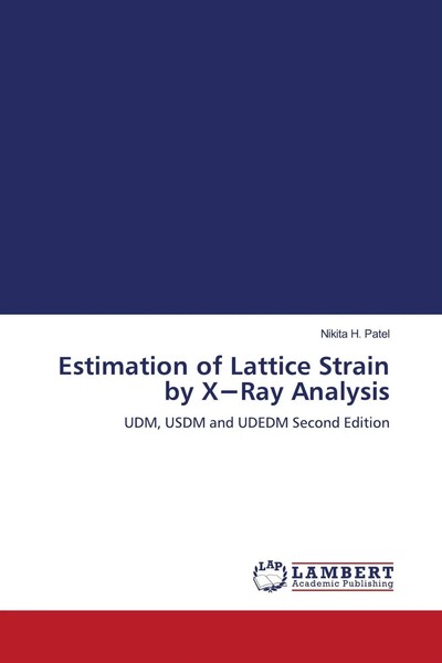 Nikita H. Patel | Estimation Of Lattice Strain By X¿Ray Analysis | Taschenbuch-image