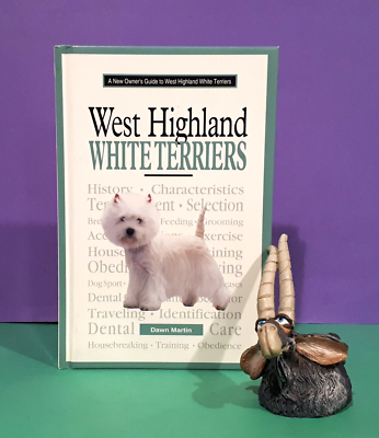 Dawn Martin: A New Owner's Guide to West Highland White Terriers