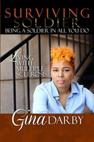 Gina Darby | Surviving Soldier Living With Multiple Sclerosis | Taschenbuch