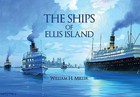 The Ships of Ellis Island by William H. Miller (Paperback, 2016)