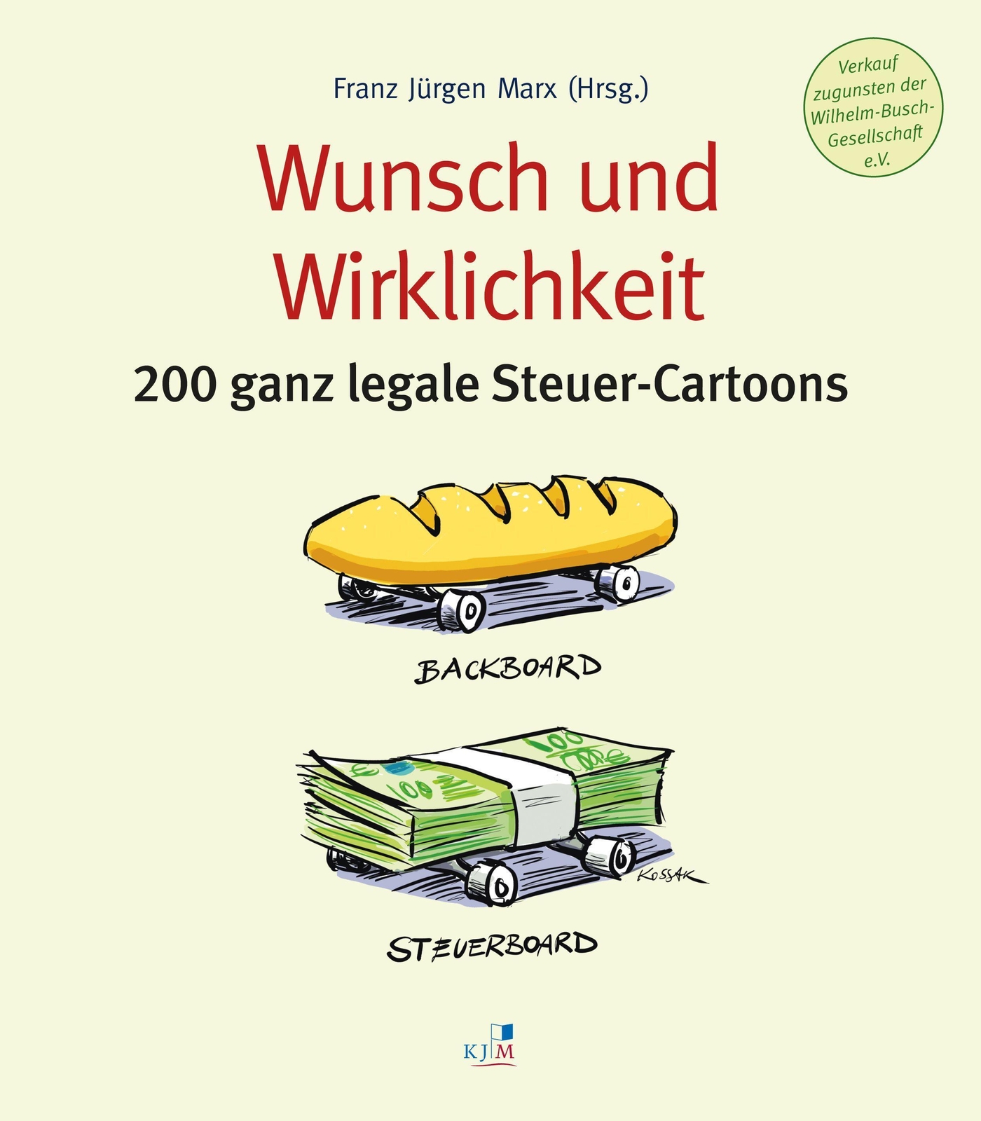Thumbnail - Wunsch Und Wirklichkeit | Franz Jürgen Marx | 200 Ganz Legale
