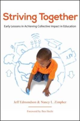 Striving Together: Early Lessons in Achieving Collective Impact in Ed - GOOD