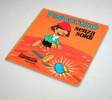 Pinocchio Senza Soldi - Cartonato Mondadori- Prima Edizione gennaio 1979