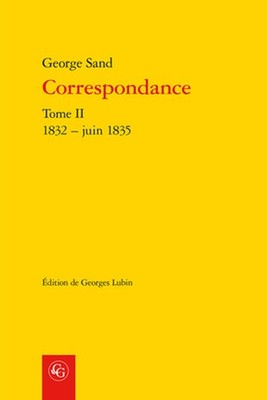 Correspondance. Tome II: 1832 - Juin 1835 by George Sand (French) Paperback Book