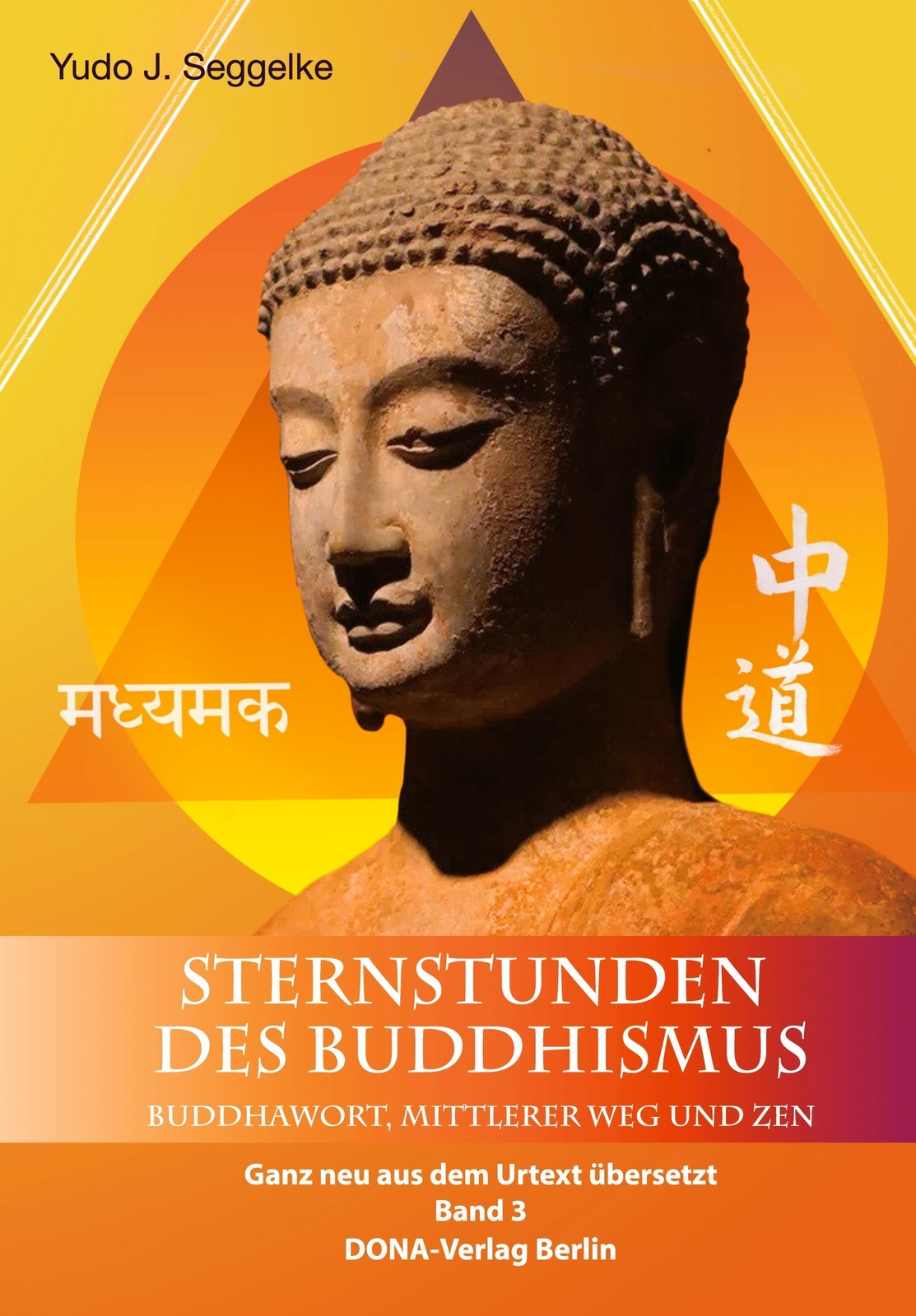 Yudo J. Seggelke | Sternstunden Des Buddhismus Band 3 | Buch | Deutsch