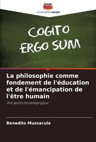 Benedito Mussacula | La Philosophie Comme Fondement De L'éDucation Et De...